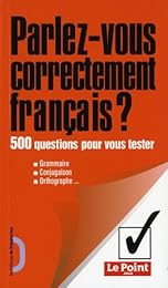 Parlez-vous correctement français ?