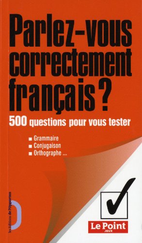 Parlez-vous correctement français ?
