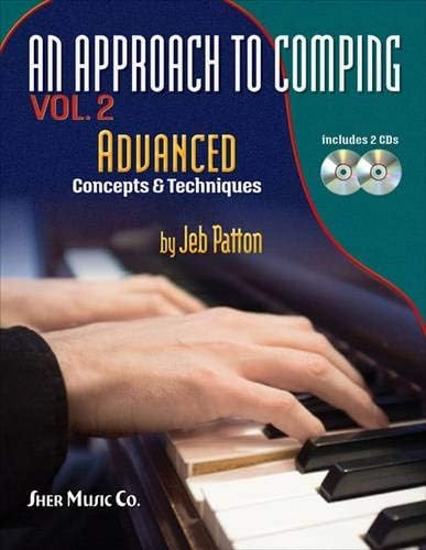 An Approach to Comping, Vol.2: Advanced Concepts and Techniques