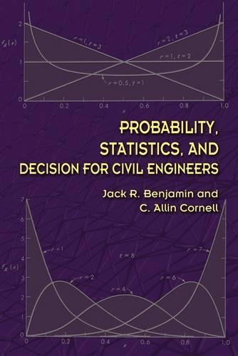 Probability, Statistics, and Decision for Civil Engineers (Dover Books on Engineering)