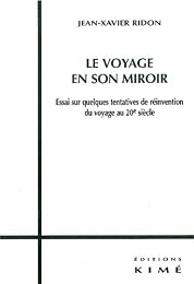 Le  voyage en son miroir