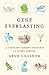 Gene Everlasting: A Contrary Farmer's Thoughts on Living Forever by Gene Logsdon