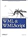Learning WML, and WMLScript: Programming the Wireless Web by 