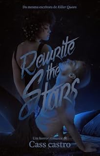 Livro Rewrite The Stars: Um horror romance da mesma autora de "Killer Queen"