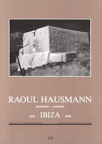 Download Raoul Hausmann, Architect: Ibiza 1933-1936 PDF