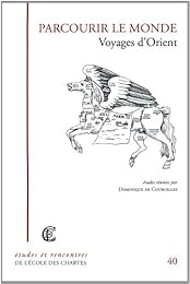 Parcourir le monde, les voyages d'Orient