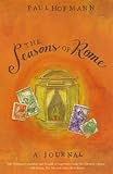 The Seasons of Rome: A Journal by Paul Hofmann