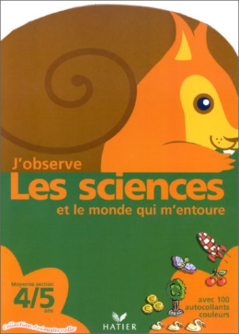 J'observe les sciences et le monde qui m'entoure