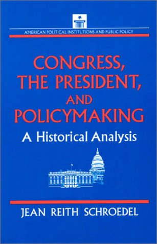 Congress, the President, and Policymaking