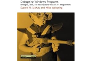 Debugging Windows Programs: Strategies, Tools, and Techniques for Visual C++ Programmers