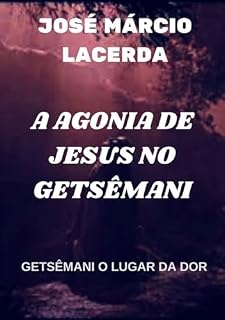 Livro A Agonia De Jesus No Getsêmani