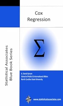 Cox Regression: 2013 Edition (Statistical Associates Blue Book Series 16) by [Garson, G. David]