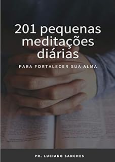 Livro 201 Pequenas meditações diárias para fortalecer sua alma