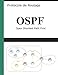 Protocole de routage OSPF: Open Shortest Path First (French Edition) by Anthony Pellarin