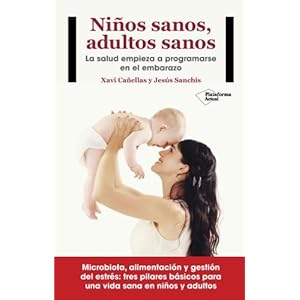 Niños sanos, adultos sanos (Spanish Edition)