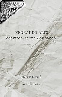 Livro Pensando Alto: Escritos sobre Educação