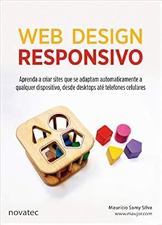 Livro Web Design Responsivo: Aprenda a criar sites que se adaptam automaticamente a qualquer dispositivo, desde desktops até telefones celulares