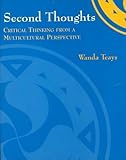 Second Thoughts : Critical Thinking from a Multicultural Perspective, Teays, Wanda, 1559344792