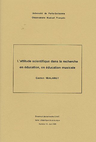 L' attitude scientifique dans la recherche en éducation, en éducation musicale
