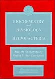 Biochemistry and Physiology of Bifidobacteria, Bezkorovainy, Anatoly and Miller-Catchpole, Robin, 084934753X