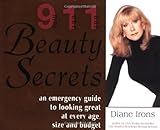 911 Beauty Secrets: An Emergency Guide to Looking Great at Every Age, Size and Budget