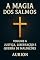 Livro A Magia dos Salmos - Justiça, Libertação e Quebra de Maldições