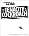 The Tenacity of the Cockroach: Conversations with Entertainment's Most Enduring Outsiders by