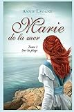 Marie de la mer Tome 1: Sur la plage (French Edition) by Annie Lavigne