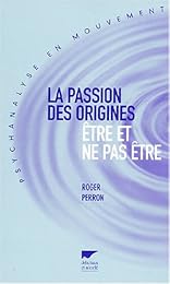 La  passion des origines