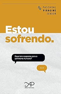 Livro Estou Sofrendo.: Deus tem respostas para o sofrimento humano?