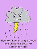 How to Draw an Angry Cloud and Lightning Bolt: Art Lesson for Kids