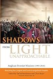 Shadows from Light Unapproachable by Tad de Bordenave, Chris Royer