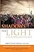 Shadows from Light Unapproachable by Tad de Bordenave, Chris Royer