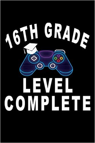 Amazon Com 16th Grade Level Complete Graduation Journal Gift Design 1 Pages 6 X 9 Inches Lover Of Graduation Lined Notebook Publishing 16th Grade Level Complete Libros