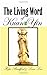 The Living Word of Kuan Yin: The Teachings & Prophecies of The Goddess of Compassion & Mercy by Hope Bradford, Lena Lees