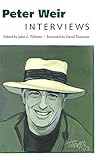 Peter Weir: Interviews (Conversations with Filmmakers Series) by John C. Tibbetts, David Thomson