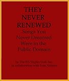 They Never Renewed Books You Never Dreamed Were in the Public Domain, BZ/Rights Stuff and Nichols, Tom, 1884286070