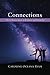 Connections: The Collective Speak on Romance and Friendship (The Fifth Dimensional Life series) (Vol by Caroline Oceana Ryan