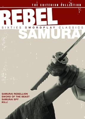 Rebel Samurai: Sixties Swordplay Classics (Samurai Rebellion/Sword Of The Beast/Samurai Spy/Kill!) (The Criterion Collection)