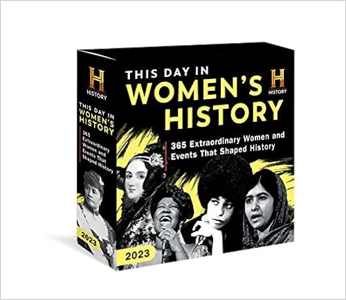 2023 Calendar 365 2023 History Channel This Day In Women S History Boxed Calendar 365 Extraordinary Women And Events That Shaped History Moments In History Tm Calendars History Channel Amazon In Books