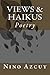 Views & Haikus: Poetry (Divine Rhymes) (Volume 1) by 