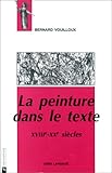 La peinture dans le texte: XVIIIe-XXe siècles (CNRS langage) (French Edition) by 