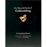 Theory and Practice of Goldsmithing