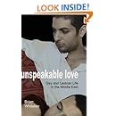 Unspeakable Love: Gay and Lesbian Life in the Middle East