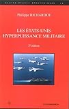 Les Etats-Unis, hyperpuissance militaire by
