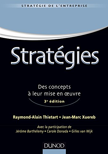 Stratégies : Des concepts à leur mise en oeuvre by Raymond-Alain Thiétart, Jean-Marc Xuereb