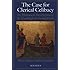 The Case for Clerical Celibacy: Its Historical Development and Theological Foundations