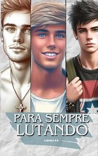 Livro Para Sempre Lutando: O Começo (Universo EWW)