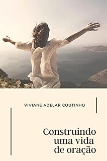 Construindo uma vida de oração