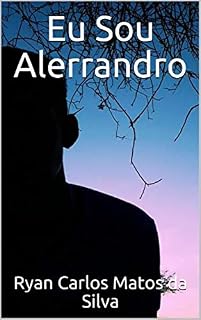 Livro Eu Sou Alerrandro (Começo Como É Para Ser Livro 1)